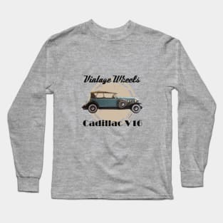 Vintage Wheels - Cadillac V16 Long Sleeve T-Shirt